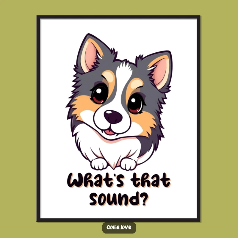 Funny Kawaii Collie Poster: Inquisitive Head Tilt Art, a Whimsical Funny Gift