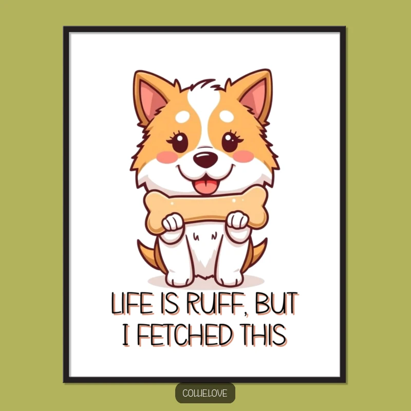 Free Printable Wall Art: Proud Kawaii Collie with Bone - Funny Downloadable Art!