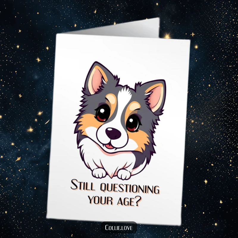 Funny Free Printable Birthday Card: Adorable Kawaii Collie tilts head inquisitively, perfect for dog moms and dads.
