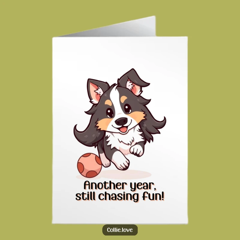 Free Printable Collie Birthday Card: Funny Floppy-Eared Dog Chasing Ball Downloadable Gift
