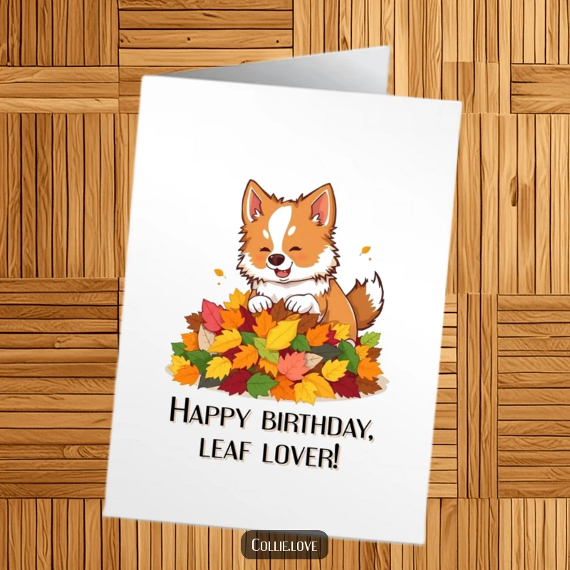 Funny Free Printable Birthday Card: A happy Collie playfully nudges a vibrant pile of autumn leaves.