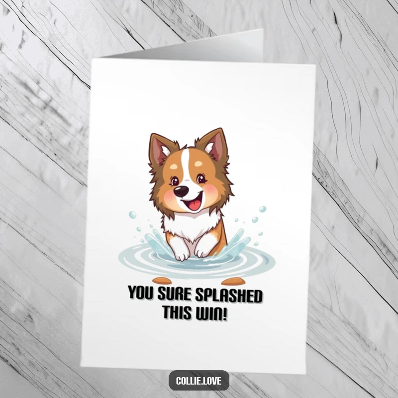 Funny Free Printable Congrats Card: Collie dog joyfully splashing in a stream, celebrating good times.
